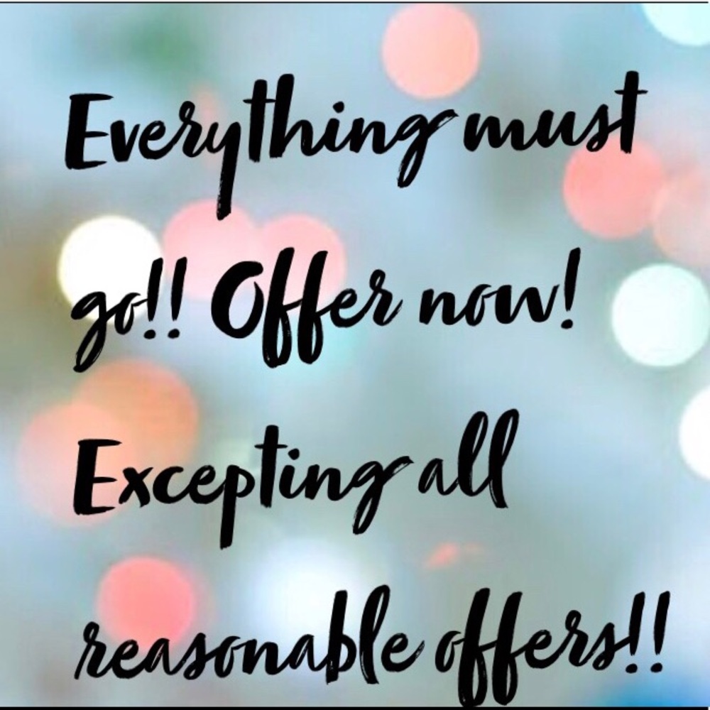 EVERYTHING MUST GO!!! BUY NOW!!